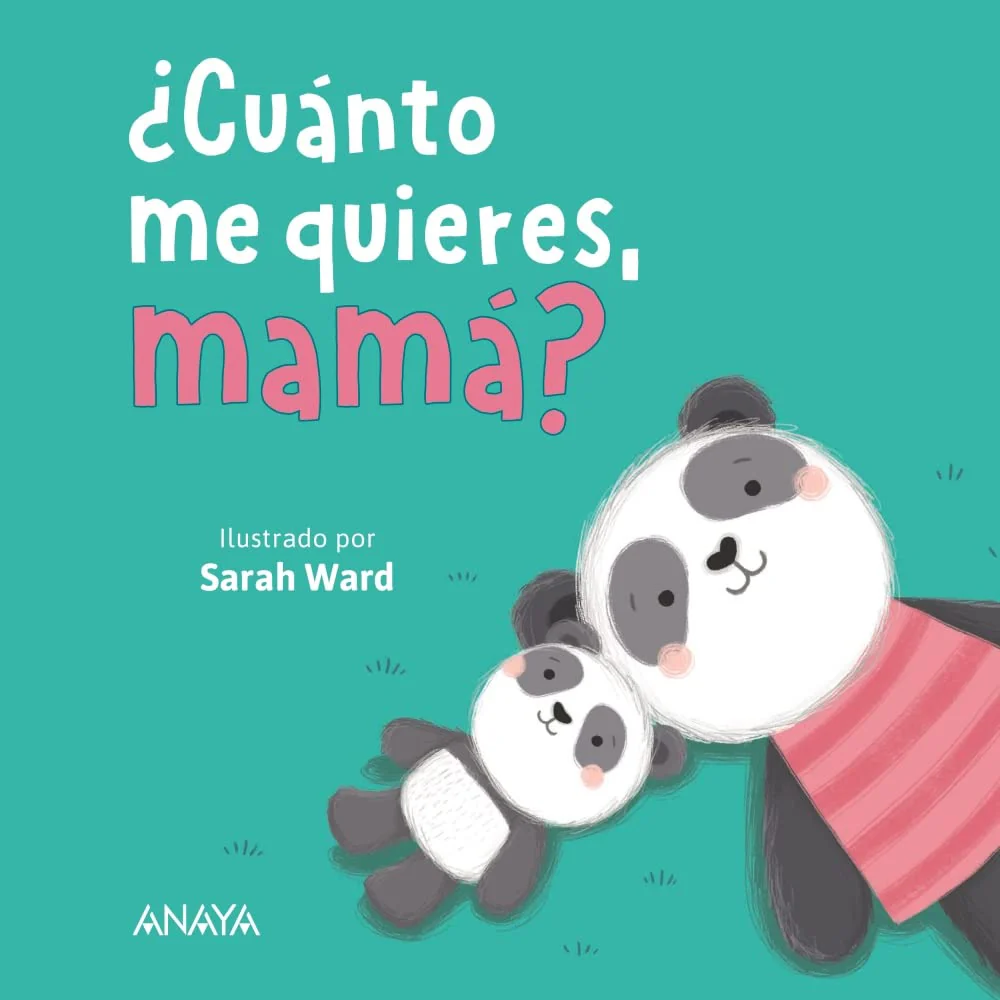 LIBRO INFANTIL - ¿CUÁNTO ME QUIERES, MAMÁ?