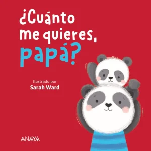 LIBRO INFANTIL - ¿CUÁNTO ME QUIERES, PAPÁ?