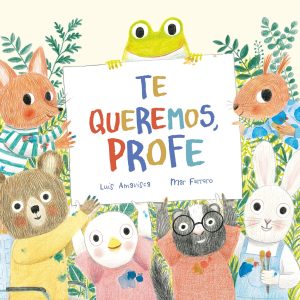 LIBRO INFANTIL - TE QUEREMOS PROFE