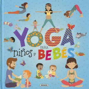 LIBRO INFANTIL - YOGA PARA NIÑOS Y BEBÉS