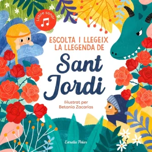 LLIBRE INFANTIL - ESCOLTA Y LLEGEIX LA LLEGENDA DE SANT JORDI