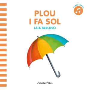 LLIBRE INFANTIL - LLIBRE SONOR. PLOU I FA SOL