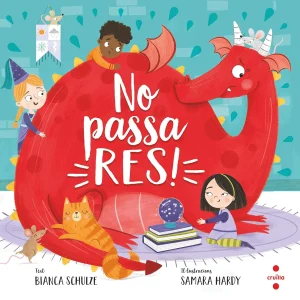 LLIBRE INFANTIL - NO PASSA RES!