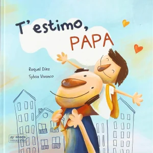 LLIBRE INFANTIL - T'ESTIMO PAPA
